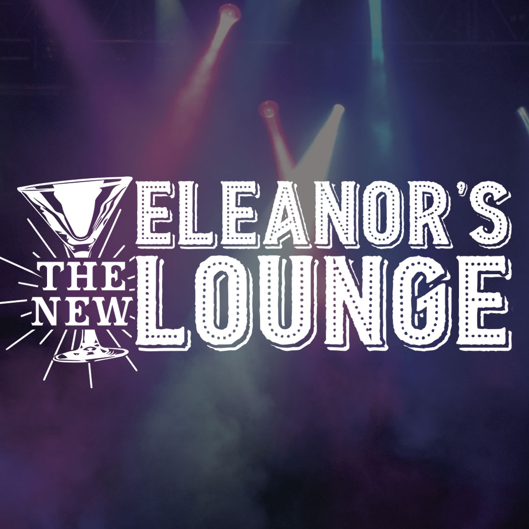 The New Eleanor's Lounge Logo and Event Posters by Katie Calleo / Flanagan